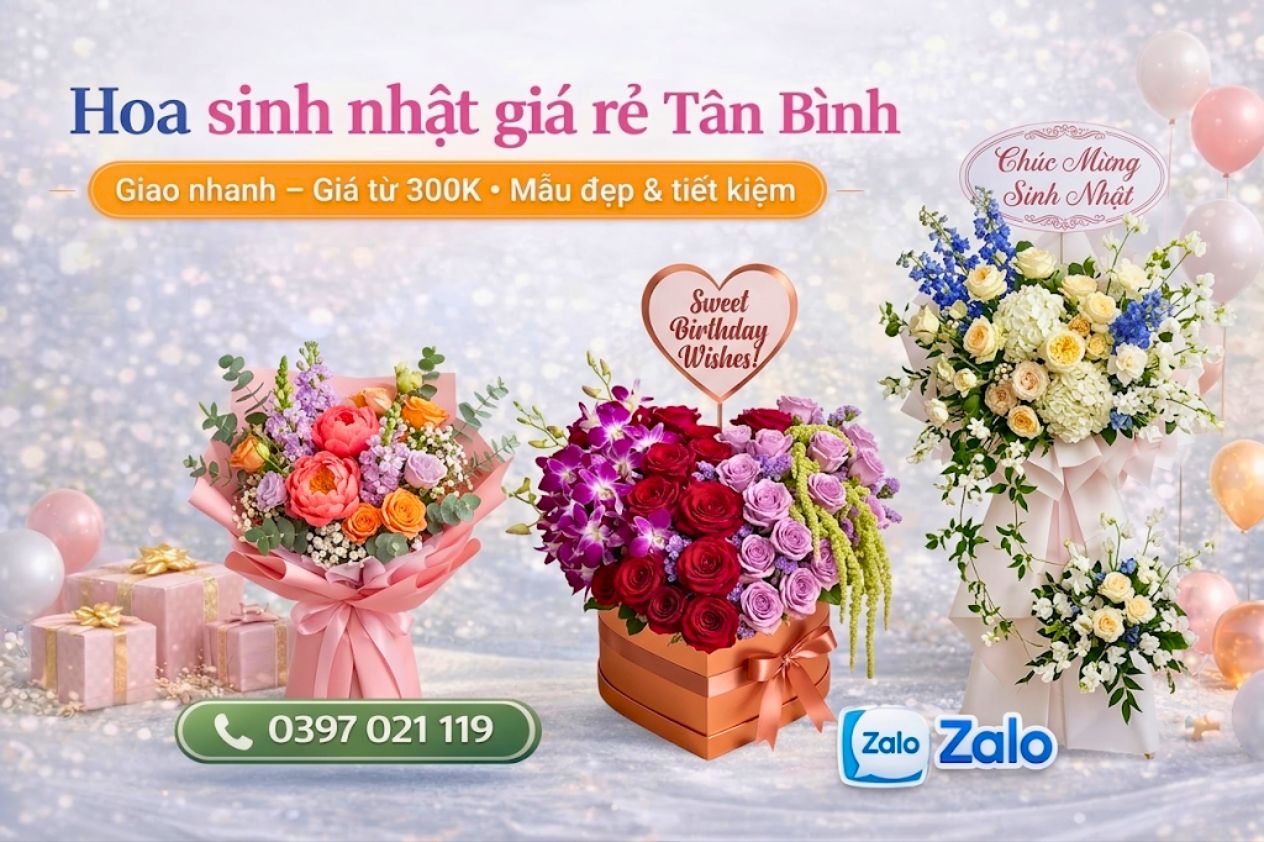Hoa sinh nhật t&acirc;n b&igrave;nh gi&aacute; rẻ