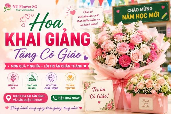 Hoa Khai Giảng Tặng Cô Giáo - Mẫu Hoa Đẹp, Trang Nhã & Ý Nghĩa